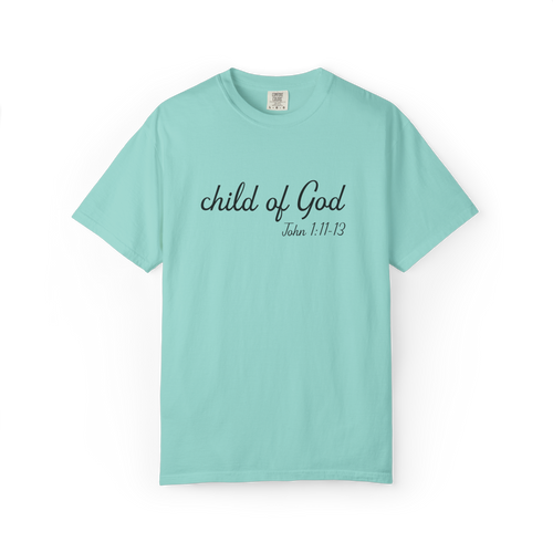 Child of God: Unisex Garment-Dyed T-shirt