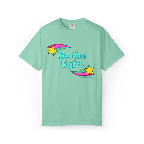 Be The Light: Unisex Garment-Dyed T-shirt